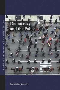 bokomslag Democracy and the Police