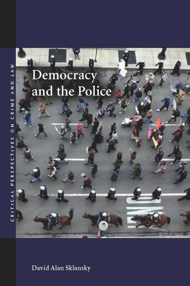 bokomslag Democracy and the Police