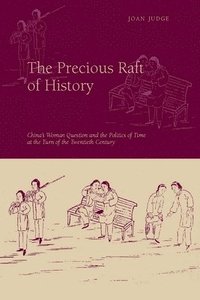 bokomslag The Precious Raft of History