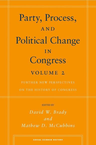 bokomslag Party, Process, and Political Change in Congress, Volume 2