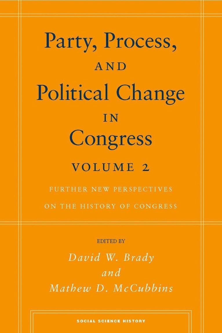 David W. Brady, Mathew D. McCubbins, David W Brady, Mathew D McCubbins - Party, Process, and Political Change in Congress, Volume 2, Inbunden