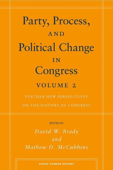 David W. Brady, Mathew D. McCubbins - Party, Process, and Political Change in Congress, Volume 2, Häftad