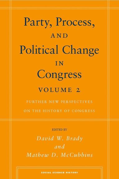 bokomslag Party, Process, and Political Change in Congress, Volume 2