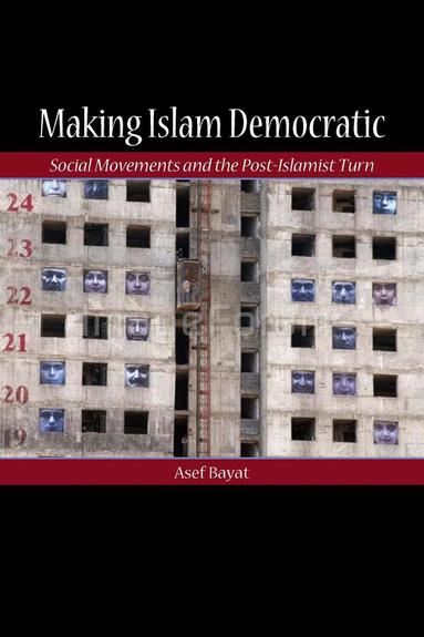 Asef Bayat - Making Islam Democratic, Häftad