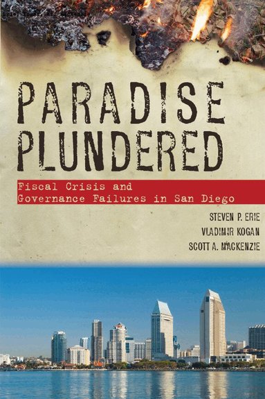 Steven P. Erie, Vladimir Kogan, Scott A. MacKenzie - Paradise Plundered, Inbunden