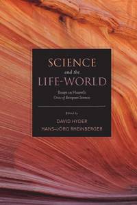 bokomslag Science and the Life-World: Essays on Husserl's Crisis of European Sciences