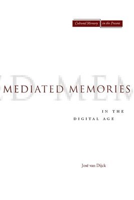 bokomslag Mediated Memories in the Digital Age