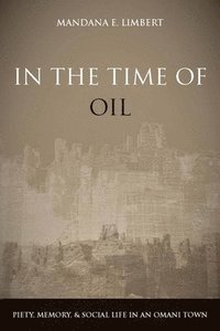 bokomslag In the Time of Oil