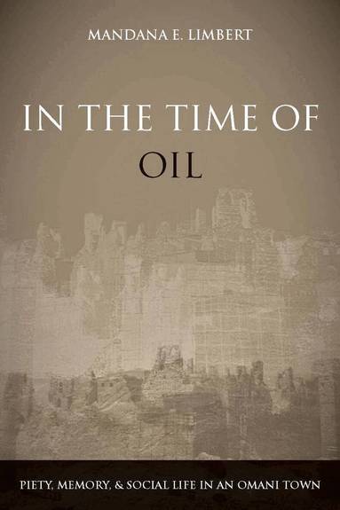 Mandana Limbert - In the Time of Oil, Inbunden