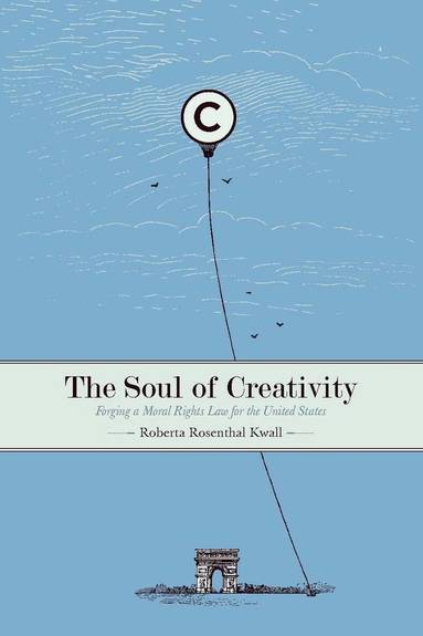 Roberta Rosenthal Kwall - Soul of Creativity, Inbunden