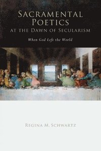 bokomslag Sacramental Poetics at the Dawn of Secularism