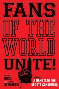 bokomslag Fans of the World, Unite!