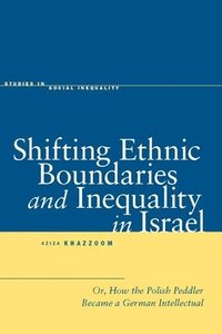 bokomslag Shifting Ethnic Boundaries and Inequality in Israel