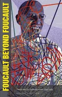 bokomslag Foucault Beyond Foucault