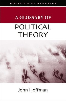 John Hoffman - Glossary of Political Theory, Häftad