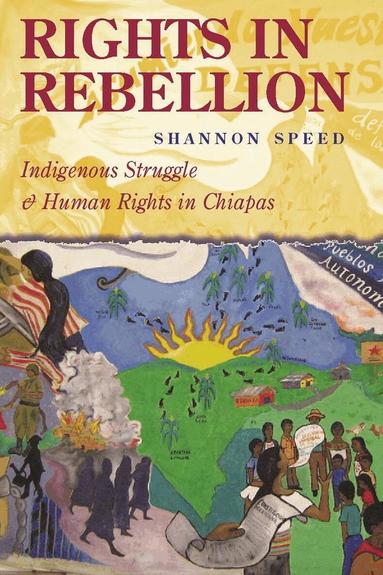 Shannon Speed - Rights in Rebellion, Inbunden
