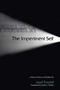 bokomslag The Impertinent Self