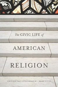 bokomslag The Civic Life of American Religion