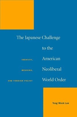 The Japanese Challenge to the American Neoliberal World Order 1