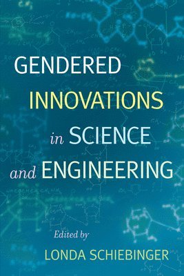 Gendered Innovations in Science and Engineering 1