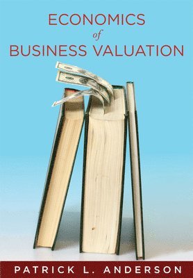 The Economics of Business Valuation 1