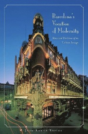 Barcelona's Vocation of Modernity