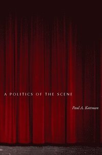 bokomslag A Politics of the Scene