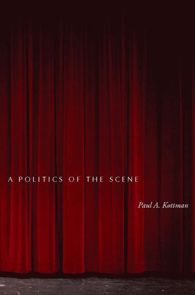 bokomslag Politics of the Scene