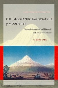 bokomslag The Geographic Imagination of Modernity
