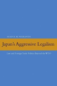 bokomslag Japan's Aggressive Legalism