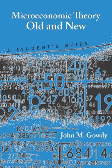 John M. Gowdy - Microeconomic Theory Old and New, Häftad