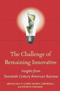 bokomslag The Challenge of Remaining Innovative