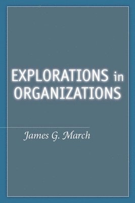 Explorations in Organizations 1