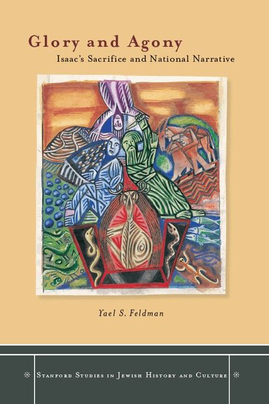 Yael Feldman - Glory and Agony, Inbunden