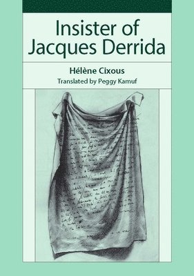 Hélène Cixous - Insister of Jacques Derrida, Häftad