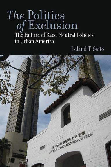 Leland T. Saito - Politics of Exclusion, Inbunden