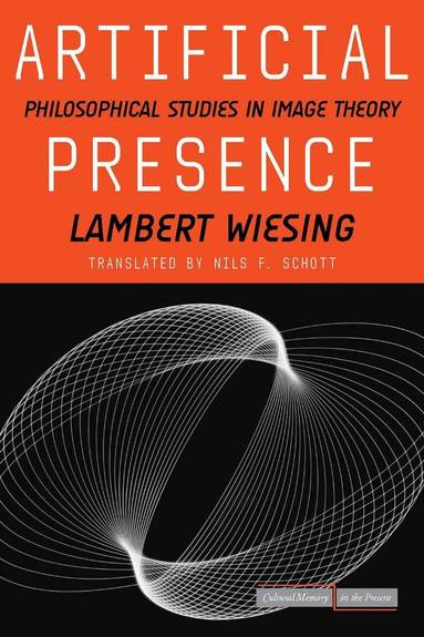 Lambert Wiesing - Artificial Presence, Inbunden