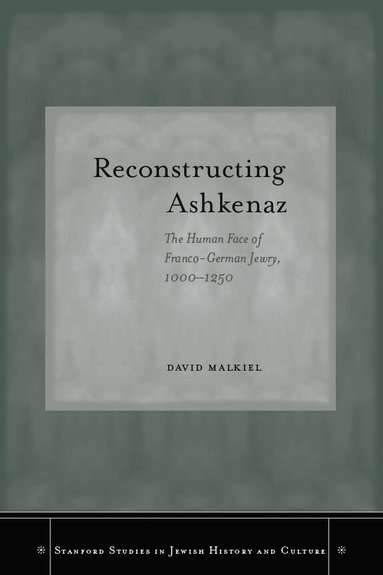 David Malkiel - Reconstructing Ashkenaz, Inbunden