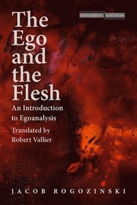 bokomslag The Ego and the Flesh