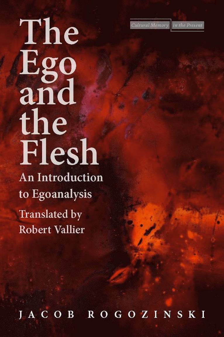 Jacob Rogozinski - Ego and the Flesh, Inbunden