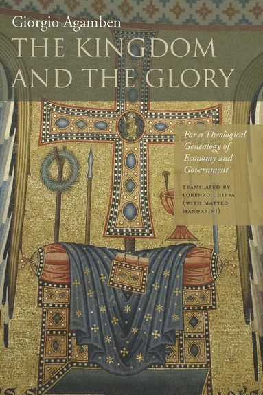 Giorgio Agamben - Kingdom and the Glory, Häftad