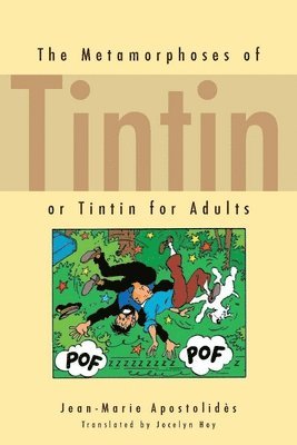 Jean-Marie Apostolidès, Jean-Marie Apostolides - Metamorphoses of Tintin, Inbunden