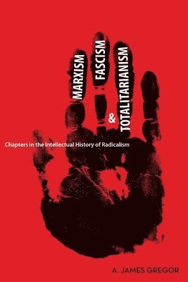Marxism, Fascism, and Totalitarianism 1