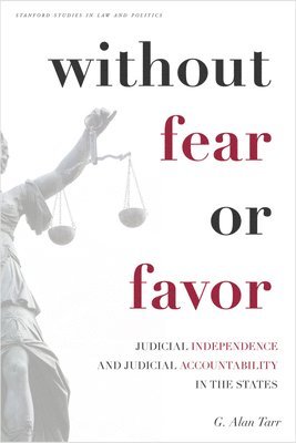 G. Alan Tarr, G Alan Tarr - Without Fear or Favor, Inbunden