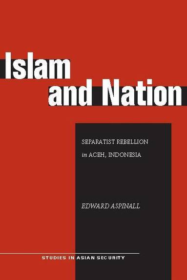 Edward Aspinall - Islam and Nation, Häftad