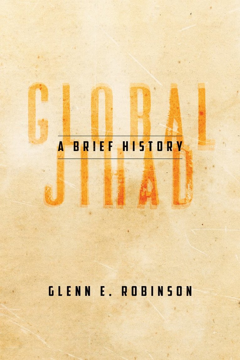 Glenn E. Robinson, Glenn E Robinson - Global Jihad, Häftad