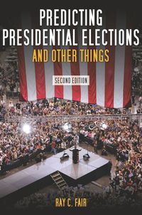 bokomslag Predicting Presidential Elections and Other Things