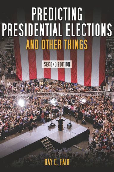 bokomslag Predicting Presidential Elections and Other Things