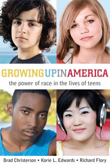 Richard Flory, Korie L. Edwards, Brad Christerson - Growing Up in America, Inbunden
