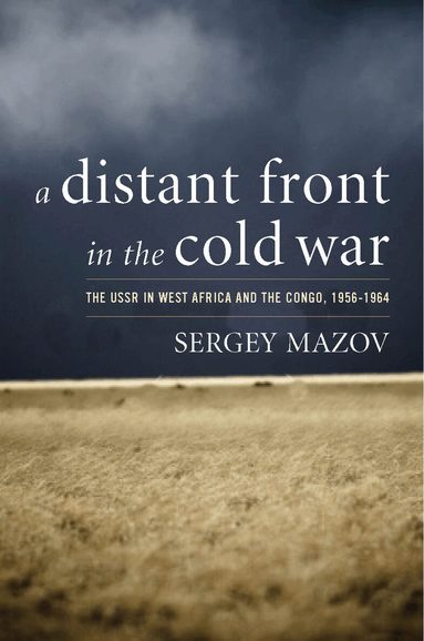 Sergey Mazov - Distant Front in the Cold War, Inbunden